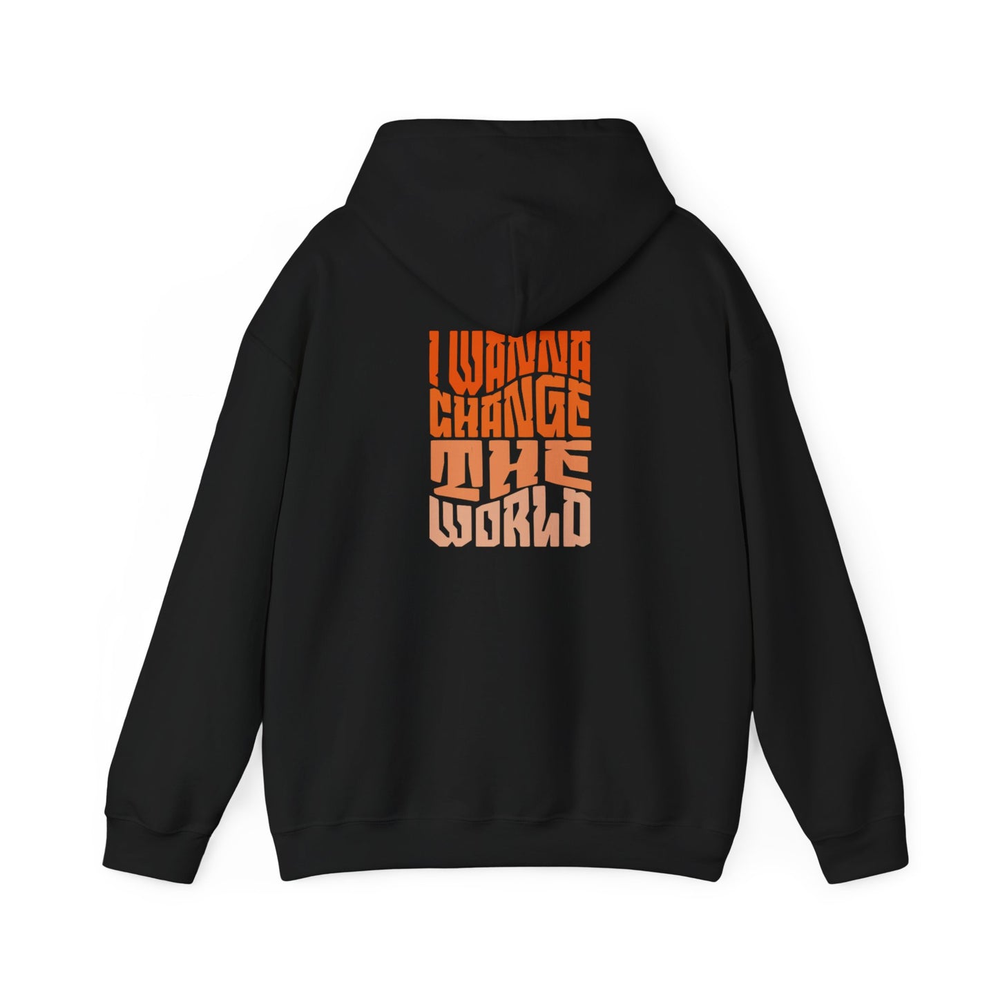 Change the world HOODIE