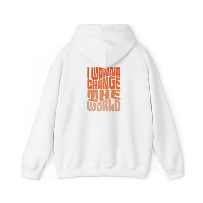 Change the world HOODIE